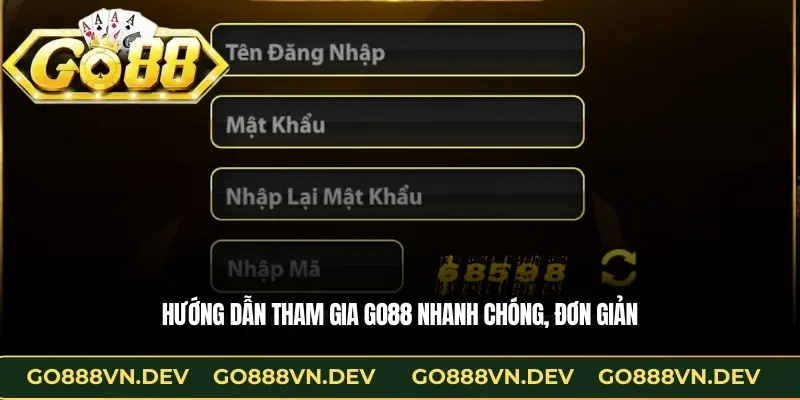 Hướng dẫn tham gia GO88 nhanh chóng, đơn giản